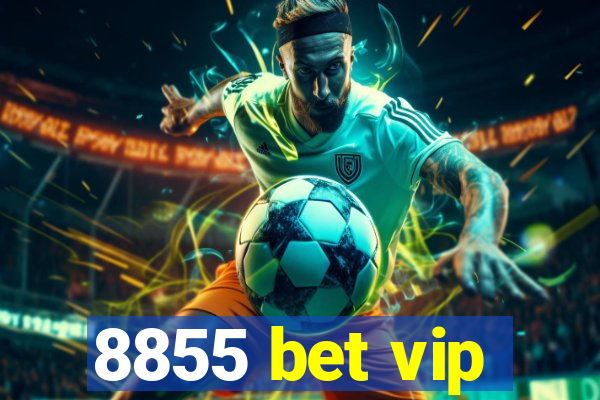 8855 bet vip